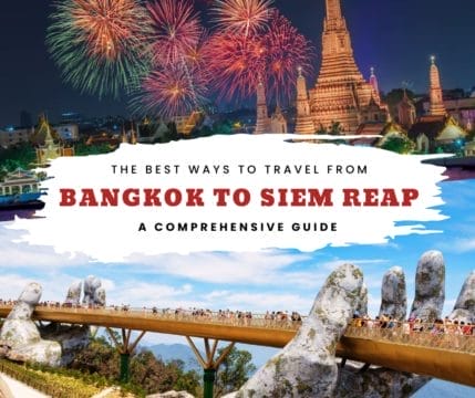 the-best-ways-to-travel-from-bangkok-to-siem-reap-a-comprehensive-guide